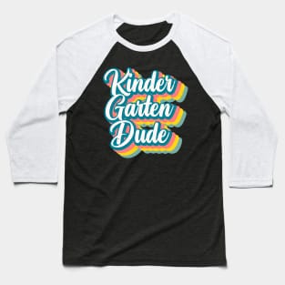 Kindergarten Dude Vintage Cool Baseball T-Shirt